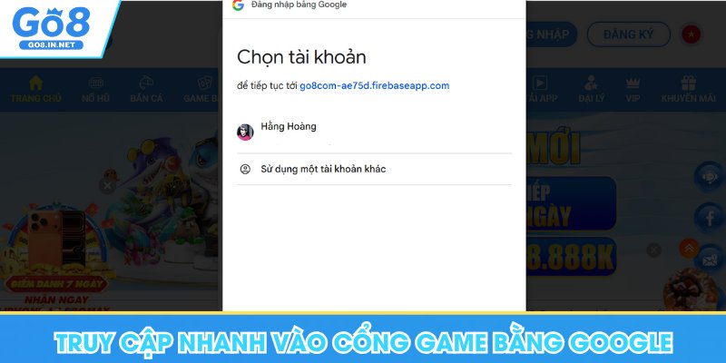 Đăng nhập nhanh vào Go8 bằng Google