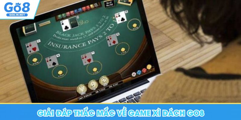 Giải đáp thắc mắc về game xì dách Go8